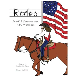 Bored On The Range Llc Rodeo Pre K/Kindergarten ABC Workbook