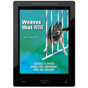 Clean Run Weaves that Wow - 94 Exercises to Improve Weave Poles E-Book