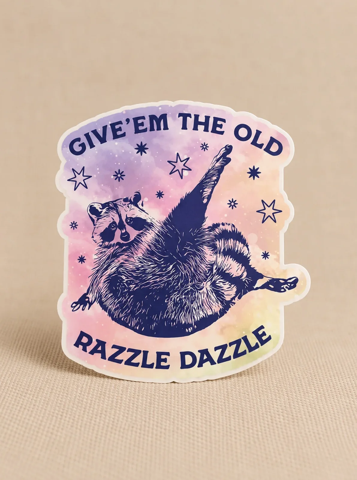 GIVE 'EM THE OLD RAZZLE DAZZLE STICKER