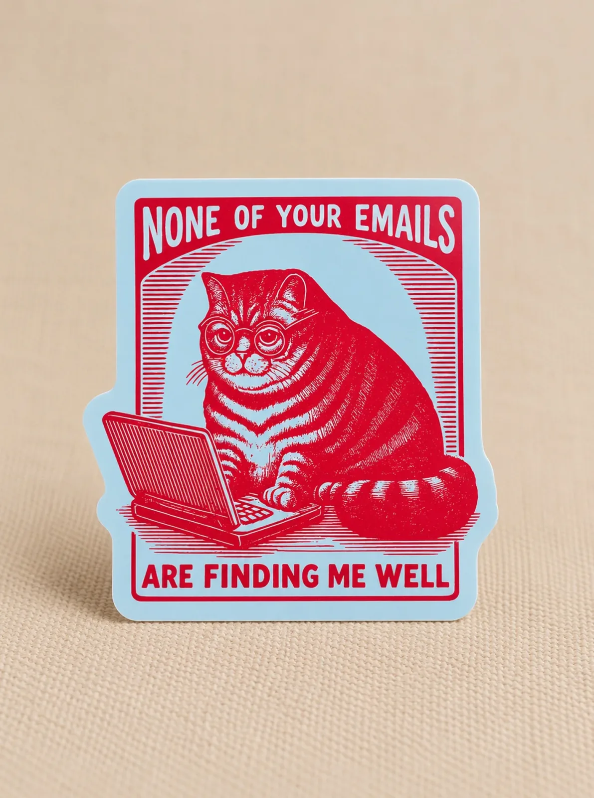 NONE OF YOUR EMAILS STICKER