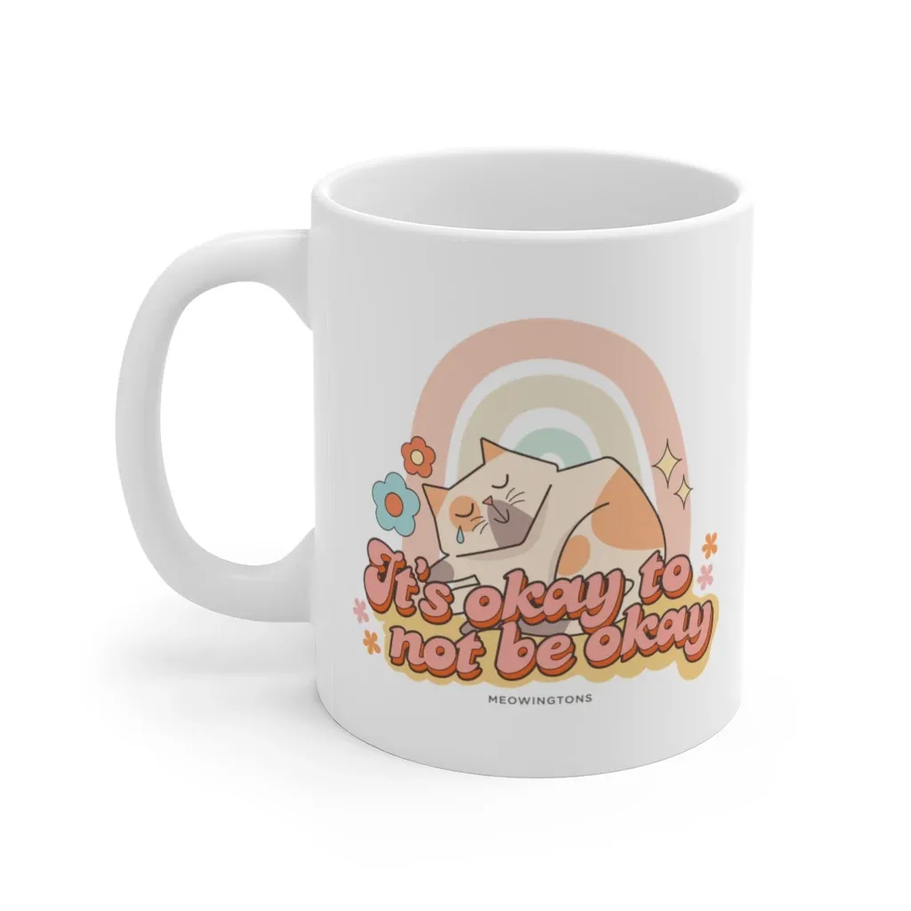It's Okay To Not Be Okay Cat Mug