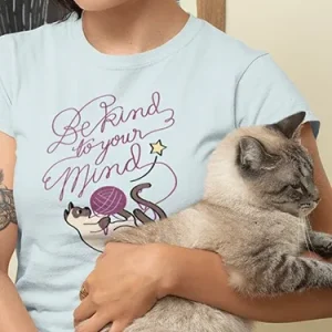 Be Kind To Your Mind Cat T-Shirt
