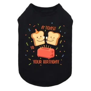 Toasts To Your Birthday Dog Shirt