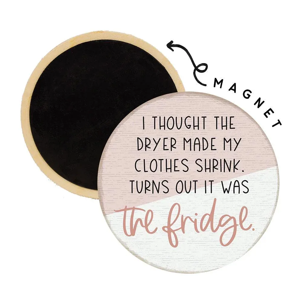 Sincere Surroundings Clothes Shrink Fridge Magnet