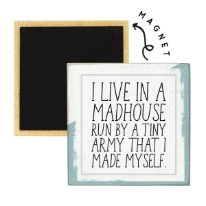 Sincere Surroundings I Live In A House Fridge Magnet