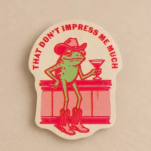 THAT DON'T IMPRESS ME STICKER